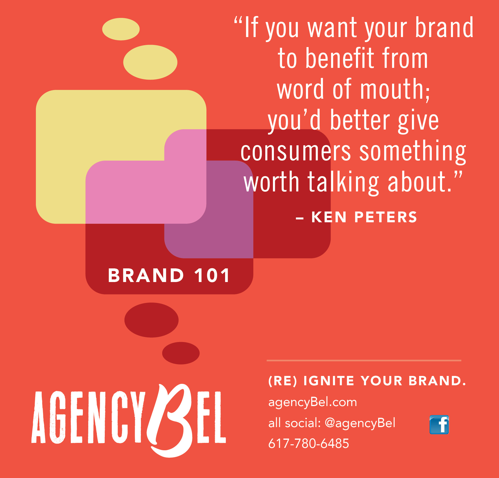 "If you want your brand to benefit from word of mouth you'd better give consumers something worth talking about." – Ken Peters